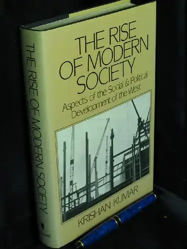 Kumar, Krishan: The rise of a modern society. Aspects of the social and political  - Aspects of the social and political development of the west -  LAGERRÄUMUNG. 