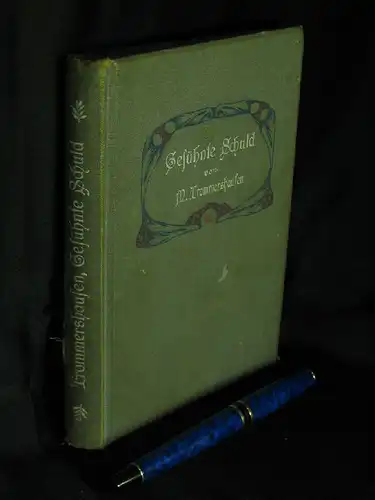 Trommershausen, M. (Marie Andrae): Gesühnte Schuld - Roman. 