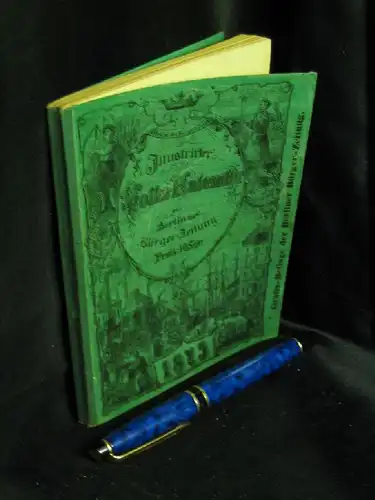 Beutner, G.F. (Herausgeber): Illustrirter Volks-Kalender der Berliner Bürger-Zeitung.