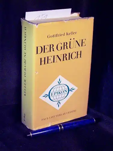 Keller, Gottfried: Der grüne Heinrich - Roman - aus der Reihe: Epikon Romane der Weltliteratur -  LAGERRÄUMUNG. 