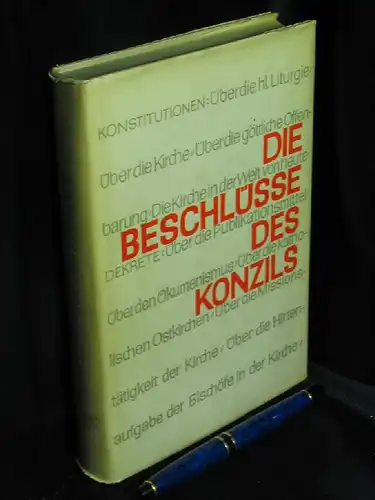 Becker, Werner (Herausgeber): Die Beschlüsse des Konzils - Der vollständige Text der vom II. Vatikanischen Konzil beschlossenen Dokumente in deutscher Übersetzung. 
