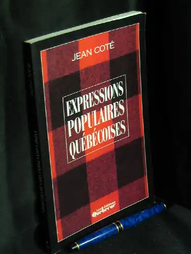 Cote, Jean: Expressions populaires Quebecoises -  LAGERRÄUMUNG. 