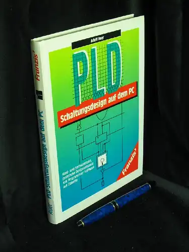 Auer, Adolf: PLD - Schaltungsdesign auf dem PC. - Hard- und Softwaretools, praktische Designbeispiele mit Programmier-Software auf Diskette. 