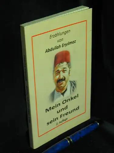 Eryilmaz, Abdullah: Mein Onkel und sein Freund. Erzählungen -  LAGERRÄUMUNG. 