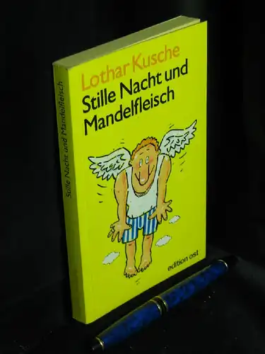 Kusche, Lothar: Stille Nacht und Mandelfleisch - Humoresken -  LAGERRÄUMUNG. 