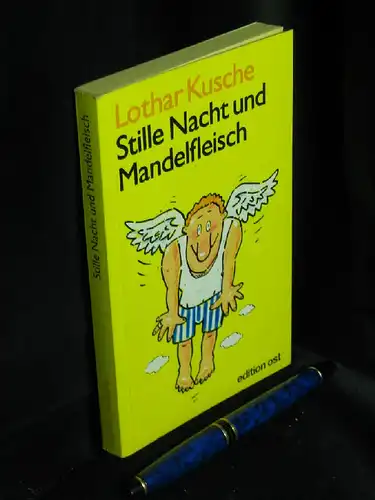 Kusche, Lothar: Stille Nacht und Mandelfleisch - Humoresken. 