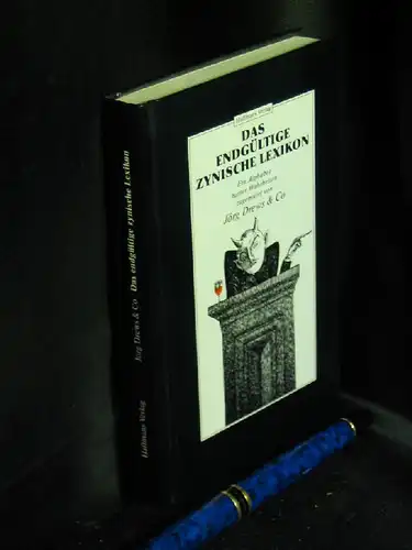 Drews, Jörg: Das endgültige zynische Lexikon - Ein Alphabet harter Wahrheiten. 