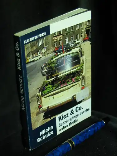 Schulze, Micha (Herausgeber): Kiez & Co. Spaziergänge durch das wahre Berlin -  LAGERRÄUMUNG. 