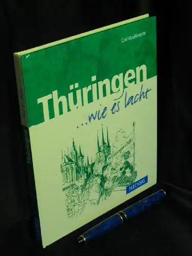 Haußknecht, Carl: Thüringen ... wie es lacht. 