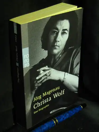 Magenau, Jörg: Christa Wolf - Eine Biographie - aus der Reihe: rororo - Band: 23463 LAGERRÄUMUNG. 