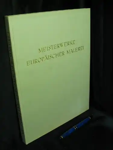 Braunfels, Wolfgang: Meisterwerke europäischer Malerei. 