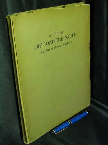 Andrae, W: Die Ionische Säule - Bauform oder Symbol? - aus der Reihe: Studien zur Bauforschung - Band: 5 LAGERRÄUMUNG. 