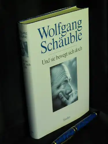 Schäuble, Wolfgang: Und sie bewegt sich doch. 