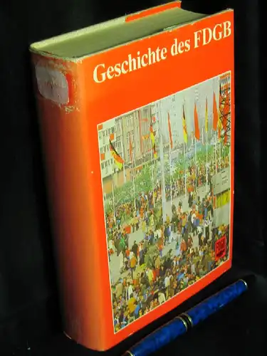 Bundesvorstand des FDGB (Herausgeber): Geschichte des Freien Deutschen Gewerkschaftsbundes -  LAGERRÄUMUNG. 
