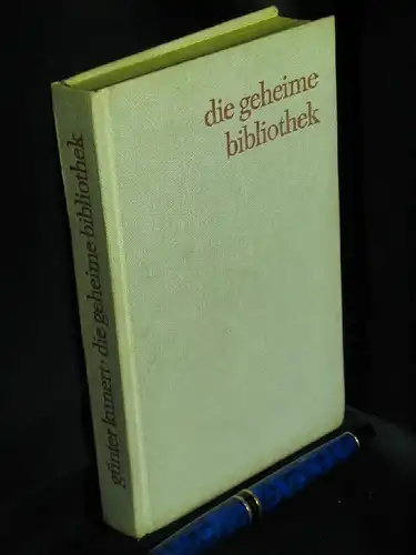 Kunert, Günter: Die geheime Bibliothek -  LAGERRÄUMUNG. 