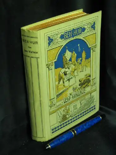 Wallace, Lewis: Ben Hur. Erzählung aus der Zeit Christi. - Mit 16 Voll- und Textbildern -  LAGERRÄUMUNG. 