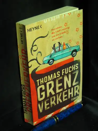 Fuchs, Thomas: Grenzverkehr - Roman - aus der Reihe: Heyne - Band: 40657. 