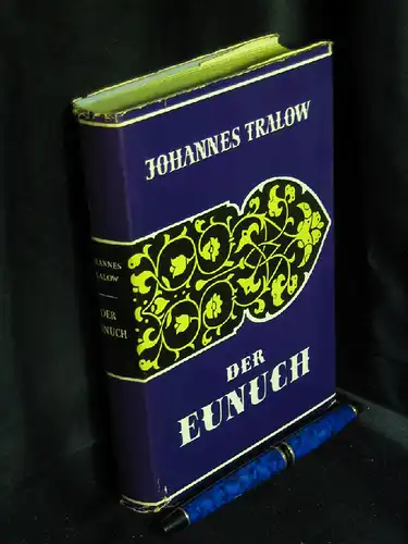 Tralow, Johannes: Der Eunuch - Roman -  LAGERRÄUMUNG. 