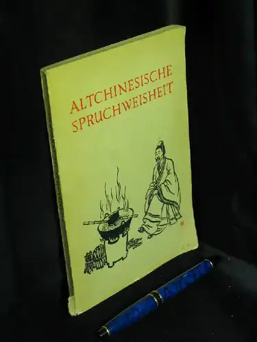 Dschao, Käthe und Senta Lewin (Übersetzung): Altchinesische Spruchweisheiten. 