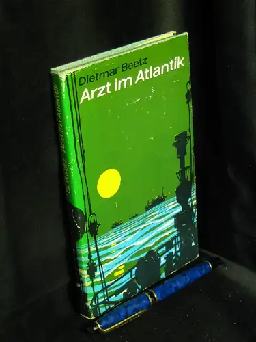 Beetz, Dietmar: Arzt im Atlantik - Ein Brief von Bord -  LAGERRÄUMUNG. 