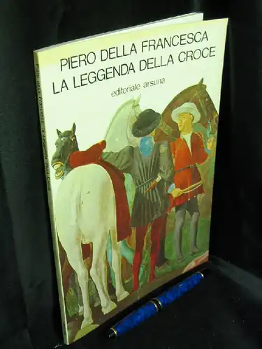 Busignani, Alberto: Piero della Francesca le leggenda della croce -  LAGERRÄUMUNG. 