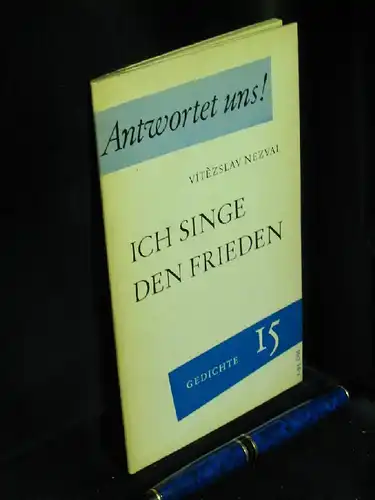 Nezval, Vitezslav: Ich singe den Frieden -  LAGERRÄUMUNG. 