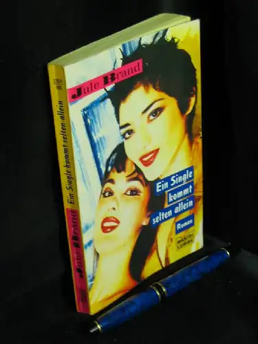 Brand, Jule: Ein Single kommt selten allein. Roman - aus der Reihe: Bastei Lübbe - Band: 12531 LAGERRÄUMUNG. 