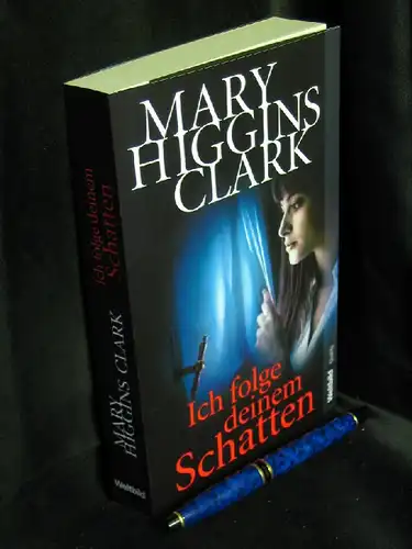 Higgins Clark, Mary: Ich folge deinem Schatten - Thriller - aus der Reihe: Weltbild Quality -  LAGERRÄUMUNG. 