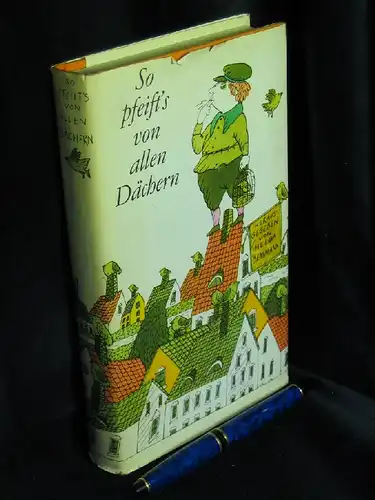 Bemmann, Helga (Herausgeber): So pfeift`s von allen Dächern - Fröhliche und freche Lieder von Nante, Rieke, Orje und anderen Berliner Pflanzen. 