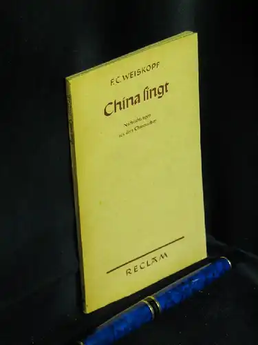 Weiskopf, F.C: China singt - Nachdichtungen aus dem Chinesischen - aus der Reihe: Reclams Universal-Bibliothek - Band: 8112. 