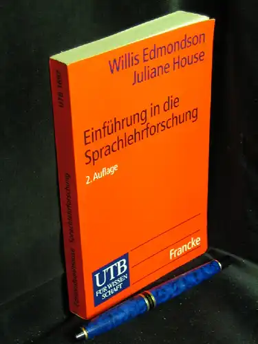 Edmondson, Willis und Juliane House: Einführung in die Sprachlehrforschung - aus der Reihe: UTB für Wissenschaft - Band: 1697. 