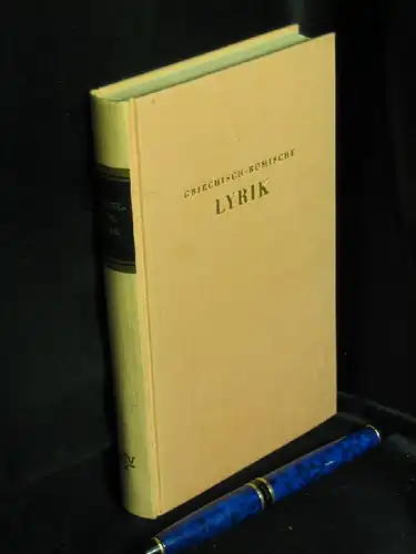 Kleinstück, Hans (Auswahl): Griechisch-römische Lyrik - In klassischen und neuen Übersetzungen. 