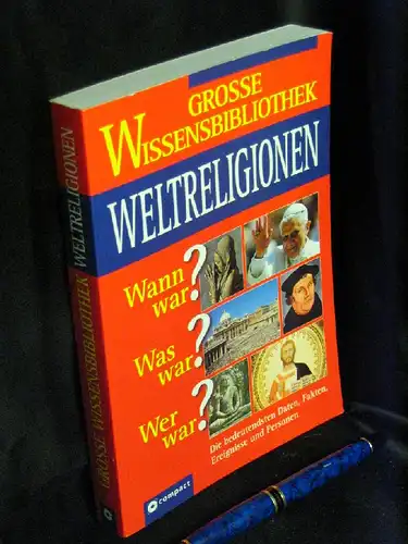 Meier, Klaus sowie Michael Heinzmann, Ahmad von Denffer, Katharina Ceming und Hans Sturm: Grosse Wissensbibliothek Weltreligionen. Wann war? Was war? Wer war? - Die bedeutendsten Daten, Fakten, Ereignisse und Personen. 