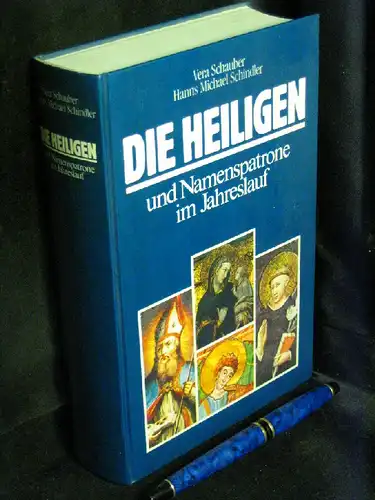 Schauber, Vera und Hanns Michael Schindler: Die Heiligen und Namenspatrone im Jahreslauf -  LAGERRÄUMUNG. 