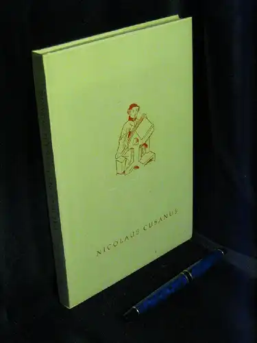 Heinz-Mohr, Gerd und Willehad Paul Eckert (Herausgeber): Das Werk des Nicolaus Cusanus. Eine blibliophile Einführung -  LAGERRÄUMUNG. 
