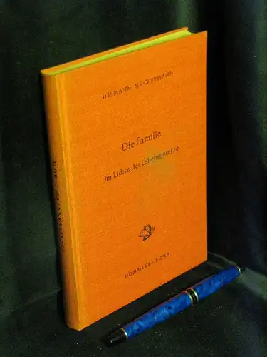 Muckermann, Hermann: Die Familie im Lichte der Familiengesetze. 