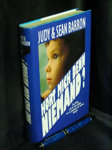 Barron, Judy und Sean: Hört mich denn niemand? - Eine Mutter und ihr Sohn erzählen, wie sie gemeinsam den Autismus besiegten -  LAGERRÄUMUNG. 