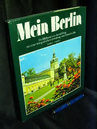 Ehrig, Bernd: Mein Berlin - Ein Bildband - Ein Bildband mit einer fotografischen Einleitung von Heinrich Zille. 