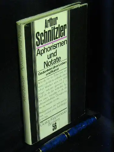 Schnitzler, Arthur: Aphorismen und Notate - Gedanken über Leben und Kunst - aus der Reihe: Gustav Kiepenheuer Bücherei - Band: 56. 