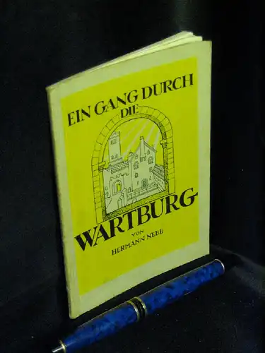 Nebe, Hermann: Ein Gang durch die Wartburg. 