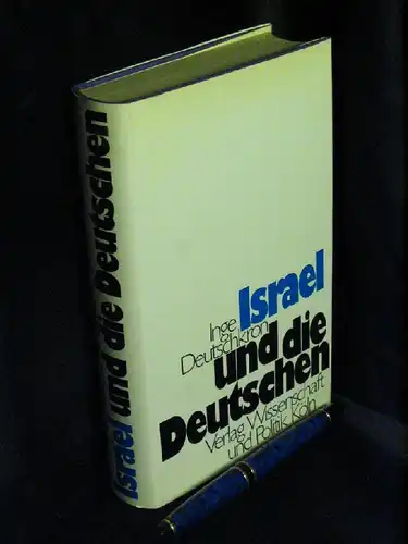 Deutschkron, Inge: Israel und die Deutschen. Zwischen Ressentment und Ratio -  LAGERRÄUMUNG. 