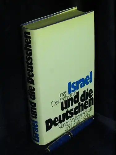 Deutschkron, Inge: Israel und die Deutschen. Zwischen Ressentment und Ratio. 