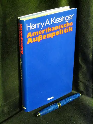 Kissinger, Henry A: Amerikanische Außenpolitik -  LAGERRÄUMUNG. 