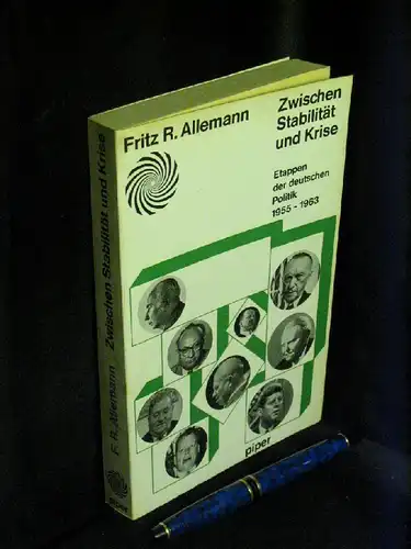 Allemann, Fritz Rene: Zwischen Stabilität und Krise - Etappen der deutschen Politik 1955-1963 -  LAGERRÄUMUNG. 