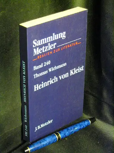 Wichmann, Thomas: Heinrich von Kleist - aus der Reihe: Sammlung Metzler - Band: 240 LAGERRÄUMUNG. 