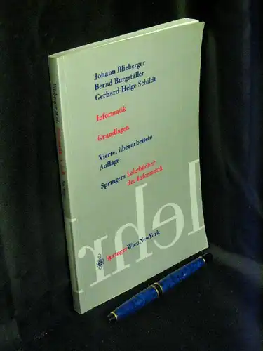 Blieberger, Johann und Bernd Burgstaller, Gerhard-Helge Schildt: Informatik Grundlagen - aus der Reihe: Springers Lehrbücher der Informatik. 