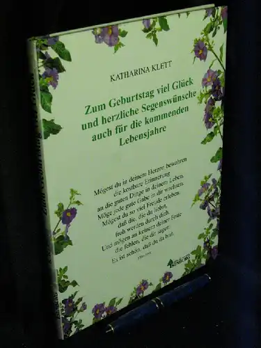 Klett, Katharina (Herausgeber): Zum Geburtstag viel Glück und herzliche Segenswünsche - auch für die kommenden Lebensjahre. 