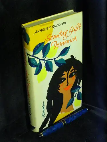 Rudolph, Annelies: Sonntag heißt Domenica. Ein fröhlicher Roman um Wein, Eifersucht und Amore - mit Zeichnungen der Verfasserin -  LAGERRÄUMUNG. 