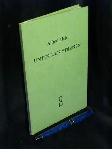 Hein, Alfred: Unter den Sternen - Ausgewählte Gedichte -  LAGERRÄUMUNG. 