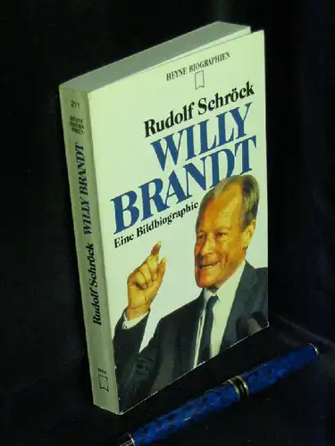 Schröck, Rudolf: Willy Brandt - Eine Bildbiographie - aus der Reihe: Heyne Biographien - Band: 12/211. 